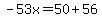 -53x=50%2B56