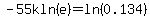 -55kln%28e%29=ln%280.134%29