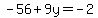 -56%2B9y=-2
