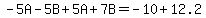 -5A-5B%2B5A%2B7B=-10%2B12.2