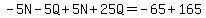 -5N-5Q%2B5N%2B25Q=-65%2B165