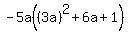 -5a%28%283a%29%5E2%2B6a%2B1%29