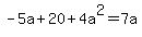 -5a%2B20%2B4a%5E2+=+7a