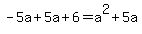 -5a%2B5a%2B6=a%5E2%2B5a