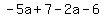 -5a%2B7-2a-6