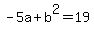 -5a%2Bb%5E2=19