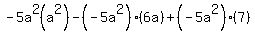 -5a%5E2%28a%5E2%29-%28-5a%5E2%29%286a%29%2B%28-5a%5E2%29%287%29