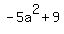 -5a%5E2+%2B+9