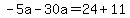 -5a-30a=24%2B11