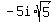 -5i%2Asqrt%285%29