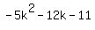 -5k%5E2-12k-11