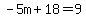 -5m%2B18=9