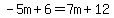 -5m%2B6=7m%2B12