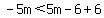 -5m%3C5m-6%2B6