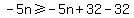 -5n%3E=-5n%2B32-32