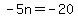 -5n+=+-20