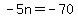 -5n+=+-70