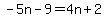 -5n-9=4n%2B2