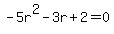 -5r%5E2-3r%2B2=0