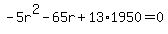 -5r%5E2-65r%2B13%2A1950=0