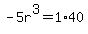-5r%5E3=1%2A40