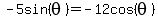 -5sin%28theta%29=-12cos%28theta%29