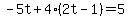 -5t%2B4%282t-1%29=5