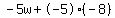 -5w%2B-5%28-8%29