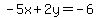 -5x%2B+2y=-6