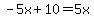 -5x%2B10=5x