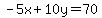 -5x%2B10y=70