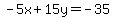 -5x%2B15y=-35