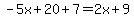-5x%2B20%2B7=2x%2B9
