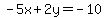 -5x%2B2y=-10