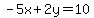 -5x%2B2y=10