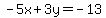 -5x%2B3y=-13