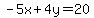 -5x%2B4y=20