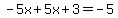 -5x%2B5x%2B3=-5