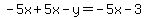 -5x%2B5x-y=-5x-3