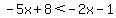 -5x%2B8%3C-2x-1