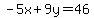 -5x%2B9y=46
