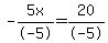 -5x%2F-5+=+20%2F-5