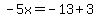 -5x=-13%2B3