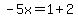 -5x=1%2B2