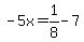 -5x=1%2F8-7