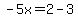 -5x=2-3