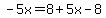 -5x=8%2B5x-8