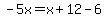 -5x=x%2B12-6