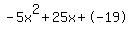 -5x%5E2%2B25x%2B-19