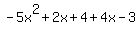 -5x%5E2+%2B+2x+%2B+4+%2B+4x+-+3